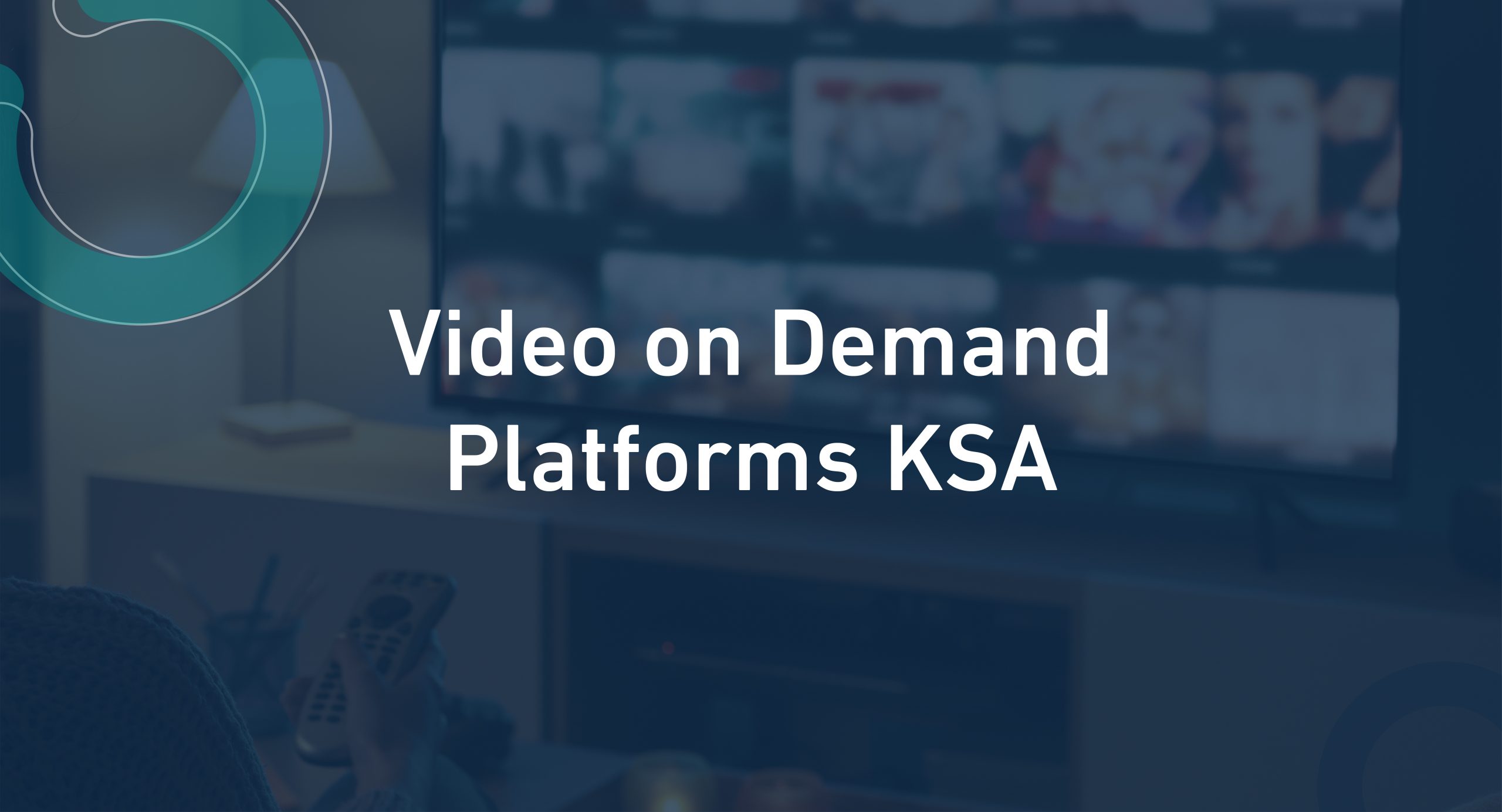 Video on Demand Platforms KSA
